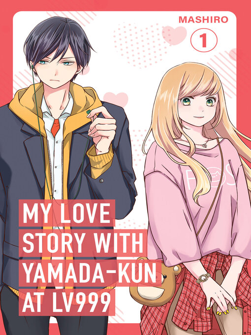 Title details for My Love Story with Yamada-kun at Lv999 Volume 1 by Mashiro - Available